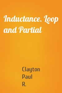 Inductance. Loop and Partial