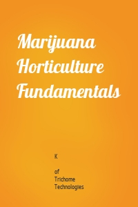 Marijuana Horticulture Fundamentals