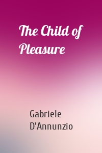 The Child of Pleasure