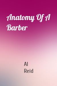 Anatomy Of A Barber