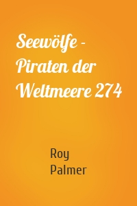Seewölfe - Piraten der Weltmeere 274