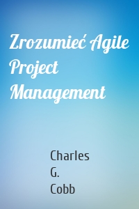 Zrozumieć Agile Project Management