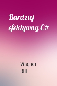 Bardziej efektywny C#