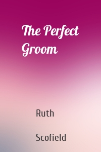 The Perfect Groom