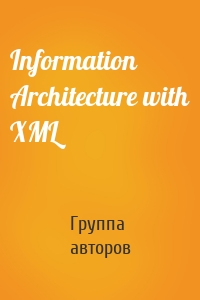 Information Architecture with XML