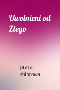 Uwolnieni od Złego