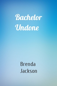 Bachelor Undone