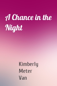A Chance in the Night