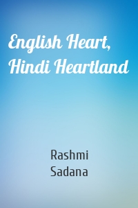 English Heart, Hindi Heartland