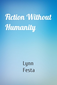 Fiction Without Humanity