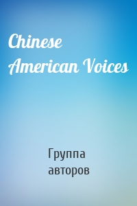 Chinese American Voices