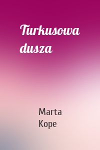 Turkusowa dusza