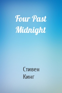 Four Past Midnight