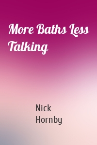 More Baths Less Talking