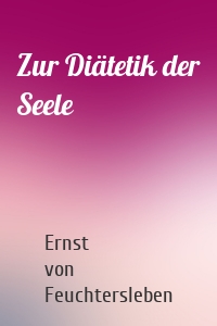 Zur Diätetik der Seele