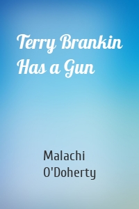 Terry Brankin Has a Gun