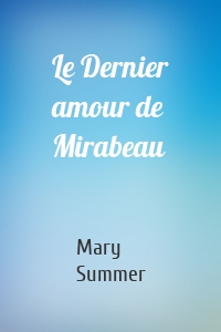 Le Dernier amour de Mirabeau