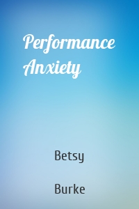 Performance Anxiety