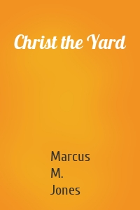 Christ the Yard