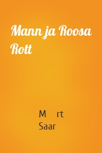 Mann ja Roosa Rott