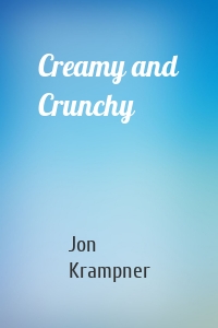 Creamy and Crunchy