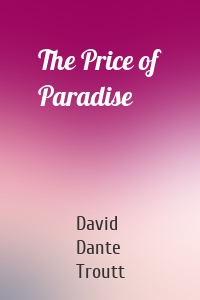 The Price of Paradise