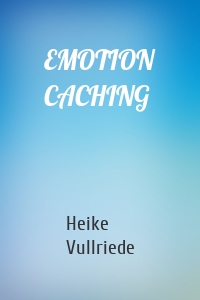 EMOTION CACHING