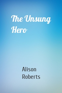 The Unsung Hero