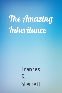 The Amazing Inheritance