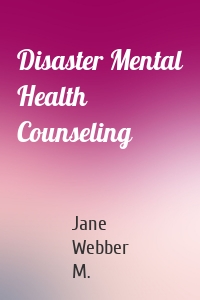 Disaster Mental Health Counseling