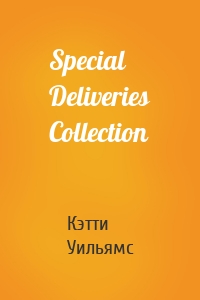 Special Deliveries Collection