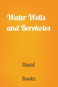 Water Wells and Boreholes