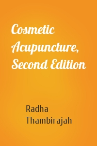 Cosmetic Acupuncture, Second Edition