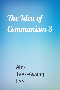 The Idea of Communism 3