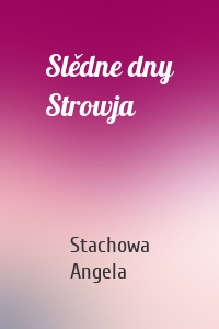 Slědne dny Strowja