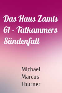 Das Haus Zamis 61 - Tatkammers Sündenfall