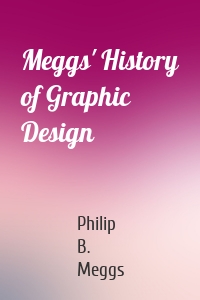 Meggs' History of Graphic Design