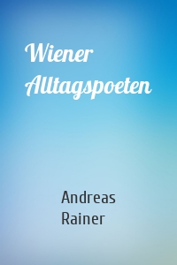 Wiener Alltagspoeten
