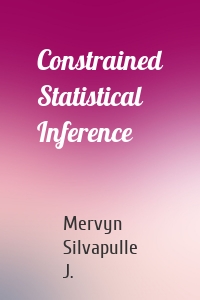 Constrained Statistical Inference