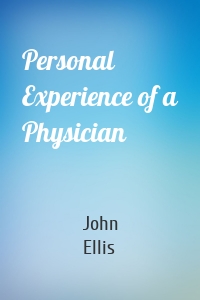 Personal Experience of a Physician