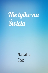 Nie tylko na Święta