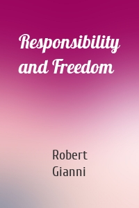 Responsibility and Freedom