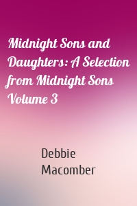 Midnight Sons and Daughters: A Selection from Midnight Sons Volume 3