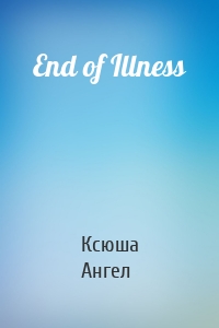 End of Illness