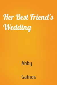 Her Best Friend's Wedding