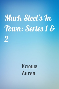 Mark Steel's In Town: Series 1 & 2