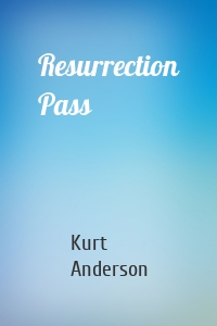 Resurrection Pass