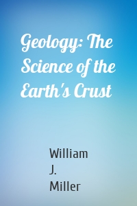 Geology: The Science of the Earth's Crust
