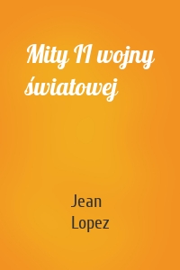 Mity II wojny światowej