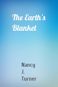 The Earth's Blanket